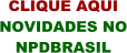 RSSFeed NPDBRASIL Vela as novidades no NPDBRASIL rapidamente...